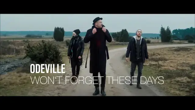 Odeville - Won´t Forget These Days (Official Video)