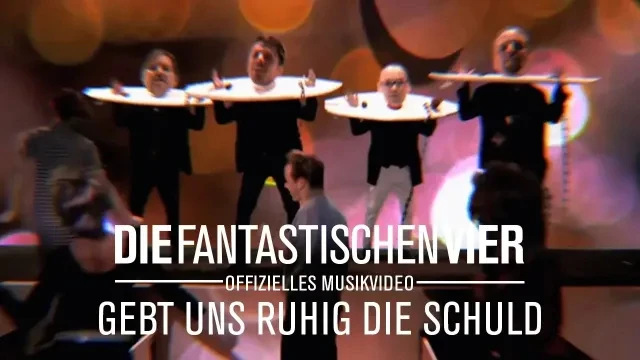 Die Fantastischen Vier - Gebt uns ruhig die Schuld (Offizielles Musikvideo)