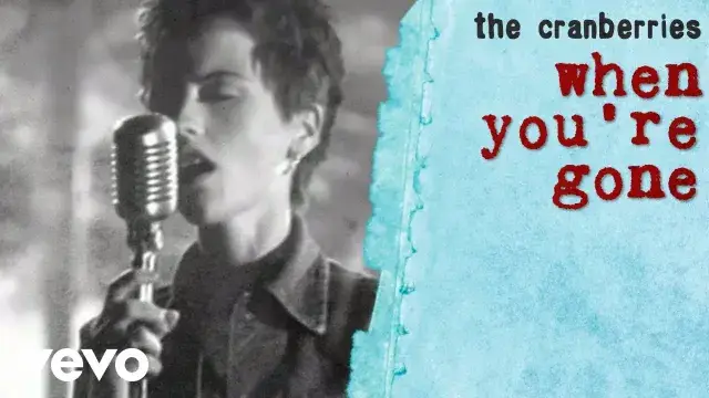 The Cranberries - When You're Gone (Official Music Video)
