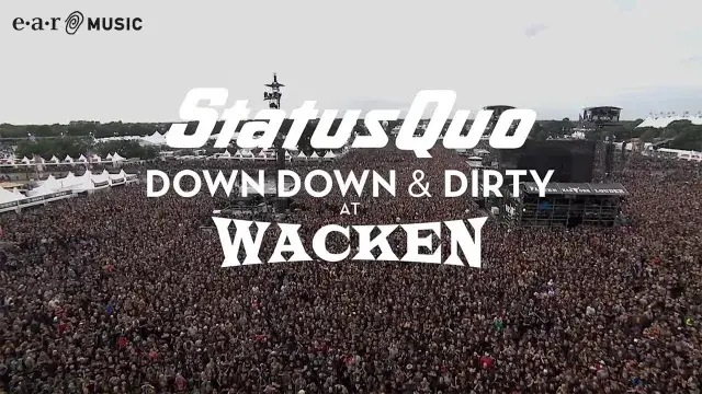Status Quo - Whatever You Want (Live at Wacken 2017) - from ''Down Down & Dirty At Wacken''