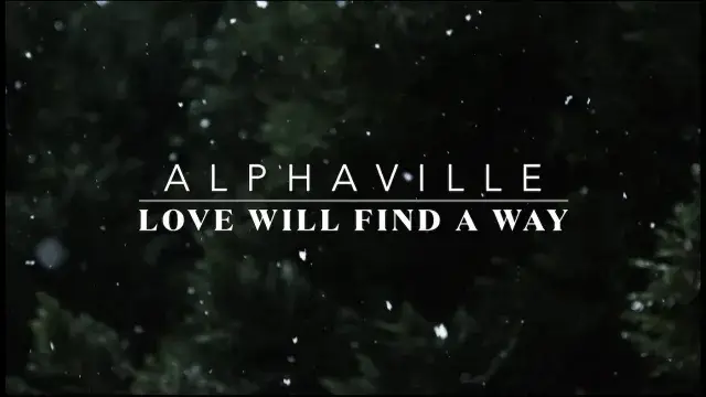 Alphaville - ''Love Will Find a Way'' (Official Music Video)