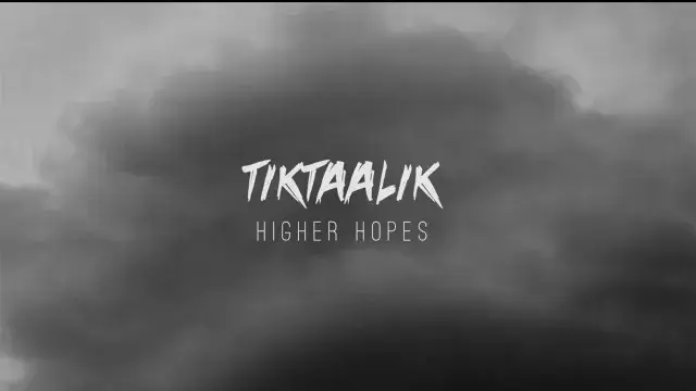Tiktaalik   Higher Hopes (Official Video Edit)