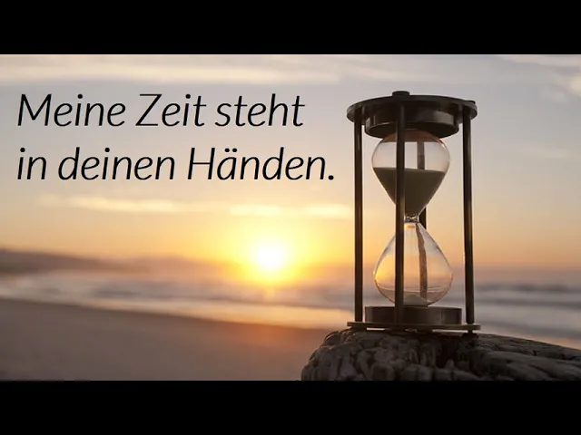 Meine Zeit steht in Deinen Händen | Christliche Lieder ( Deutsch ) | Christliche Musik